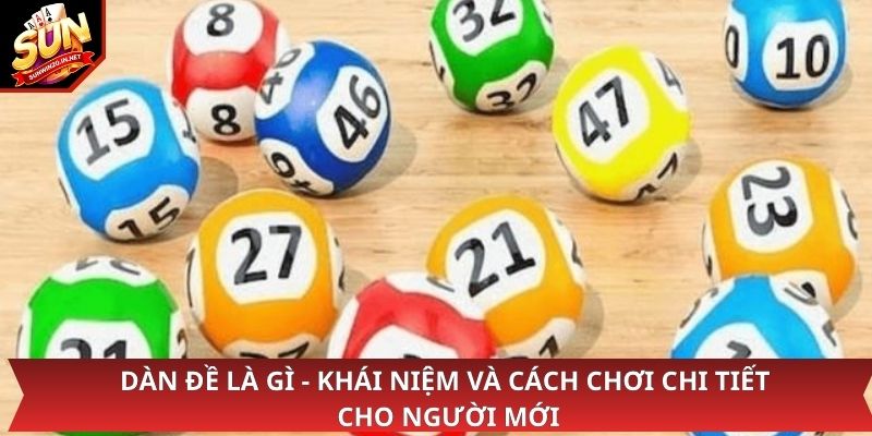 Dàn Đề Là Gì - Khái Niệm Và Cách Chơi Cho Người Mới 1 Khái niệm dàn đề là gì - Giải thích chi tiết từ chuyên gia