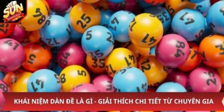 Dàn Đề Là Gì - Khái Niệm Và Cách Chơi Chi Tiết Cho Người Mới