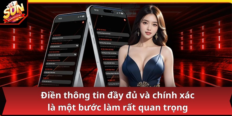 Điền thông tin đầy đủ và chính xác là một bước làm rất quan trọng
