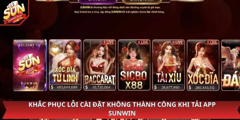 Khắc phục lỗi cài đặt không thành công khi tải app Sunwin