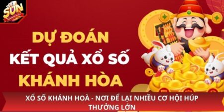 Xổ Số Khánh Hoà - Nơi Để Lại Nhiều Cơ Hội Húp Thưởng Lớn