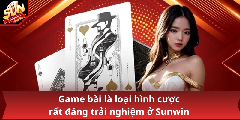 Sunwin - Link tải sunwin IOS /APK mới nhất | Game đổi thưởng 12 Game bài là loại hình cược rất đáng trải nghiệm ở Sunwin